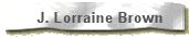 J. Lorraine Brown