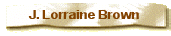 J. Lorraine Brown