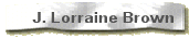 J. Lorraine Brown
