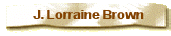J. Lorraine Brown